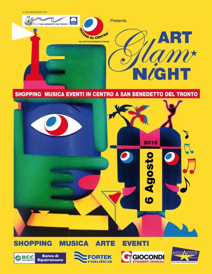 ART GLAM NIGHT 6 AGOSTO- CENTRO DI S.BENEDETTO DEL TRONTO ART GLAM NIGHT 6 AGOSTO- CENTRO DI S.BENEDETTO DEL TRONTO
